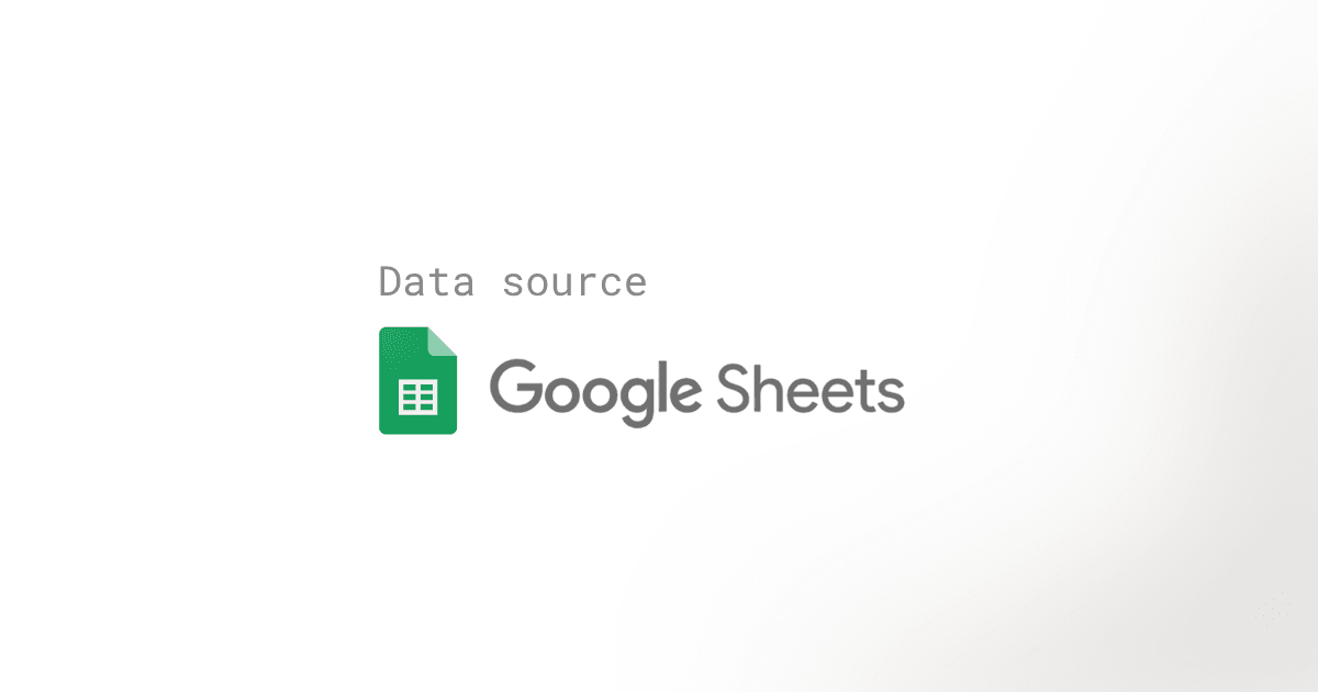 Cover image for Google Sheets as a Data Source — Ask Your Spreadsheet Data Anything
